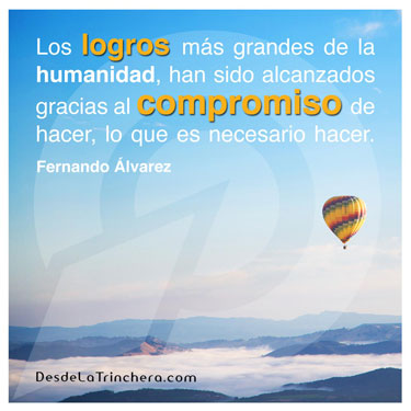 La mejor guía de productividad que encontrarás - Fernando Alvarez los logros mas grandes de la humanidad han sido alcanzados gracias al compromiso de hacer lo que es necesario hacer