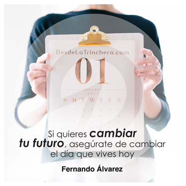 Cómo cambiar tu destino, todo lo que necesitas saber - Fernando Alvarez - Si quieres cambiar tu futuro asegurate_de cambiar el dia que vives hoy