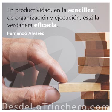 Hacerlo todo hacer de todo - Fernando Alvarez - En productividad en la sencillez de_organizacion y ejecucion esta la verdadera eficacia